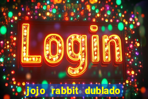 jojo rabbit dublado google drive